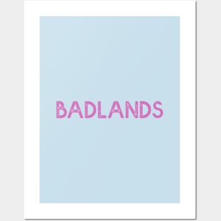 Badlands Posters and Art